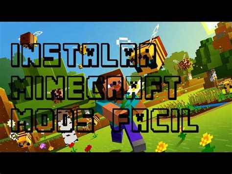 Como Instalar Mods En Minecraft En Todas Las Versiones Youtube