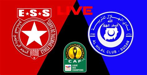 Al Hilal Vs Toile Sahel En Live Streaming Match Retour Caf