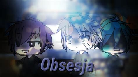 Obsesja 2 Gacha Life Gay Love YouTube