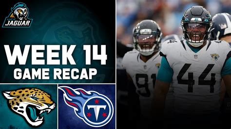 Jacksonville Jaguars Vs Tennessee Titans Recap Week 14 Youtube