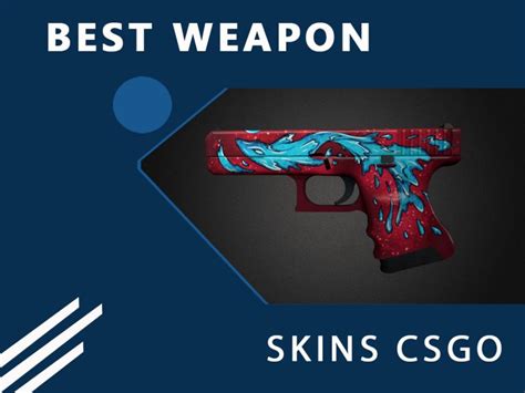 Best Weapon Skins In Csgo