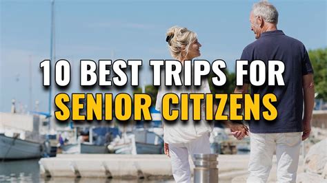 Best Trips For Seniors And Retirees Who Love To Travel Youtube