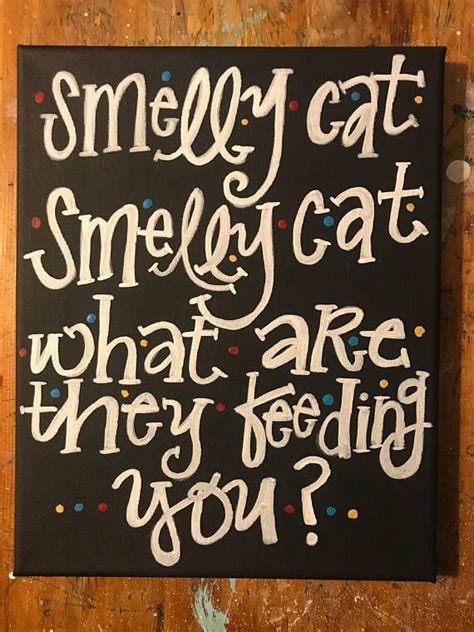 Friends Tv Show Smelly Cat Lyrics Custom Hand Painted | Etsy | Smelly ...