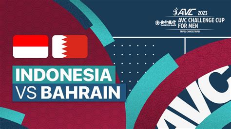 Full Match Indonesia Vs Bahrain AVC Challenge Cup For Men 2023 Vidio