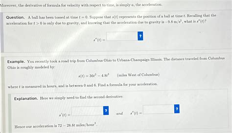 Solved Moreover, the derivative of formula for velocity with | Chegg.com