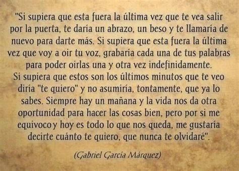 Gabriel Garcia Marquez Si Supiera Que Esta Fuera La Ultima Vez Buscar