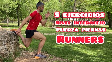 5 Ejercicios De Pierna Trabajo De Fuerza Para Runners Nivel Intermedio Running Y Trailrunning