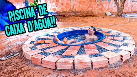 Fiz Uma Piscina De Caixa D Agua Youtube