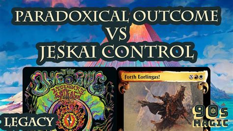 Paradoxical Outcome Vs Jeskai Control Legacy Top Youtube