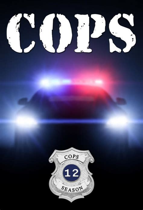 Cops Season 12 Trakt