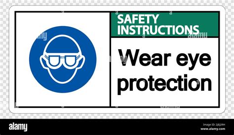 Safety Instructions Wear Eye Protection On Transparent Background