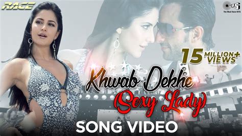 Khwab Dekhe Sexy Lady Video Song Race Saif Ali Khan Katrina