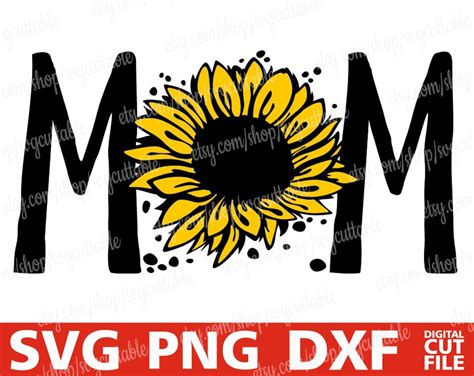 Mom Sunflower Svg Mothers Day Svg Flower Svg Mom Life Svg Etsy