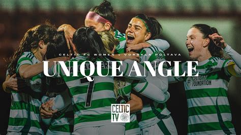 Unique Angle Celtic Fc Women 2 0 3 0 Agg Vorskla Poltava 26924