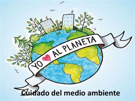 Cuidado Del Medio Ambiente Yo Amo Mi Planetay Tu