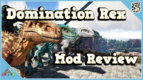 Ark Additions Domination Rex Mod Review Ark Survival Evolved