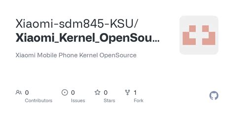 GitHub Xiaomi Sdm845 KSU Xiaomi Kernel OpenSource Sdm845 Xiaomi