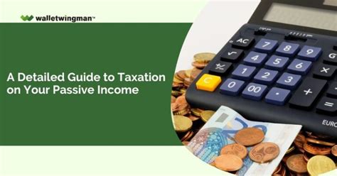 A Detailed Guide To Taxation On Your Passive Income