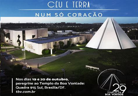 Templo da Boa Vontade 29 anos promovendo a Paz nos corações Folha do