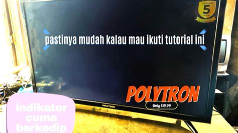 Tv Led Polytron Indikator Berkedip Youtube