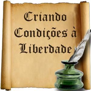 Criando condições à liberdade Parcerias