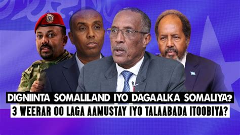 Xog Weerar Oo Laga Aamusay Digniinta Somaliland Iyo Dagaalka Somaliya