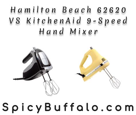 Hamilton Beach 62620 VS KitchenAid 9 Speed Hand Mixer Spicy Buffalo