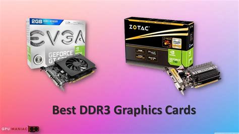 Recommended AMD & Nvidia DDR3 Graphics Cards