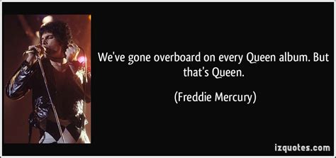 From Queen Band Quotes. QuotesGram