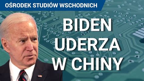 Technologiczna zimna wojna Chiny USA Biden uderza w chińskie