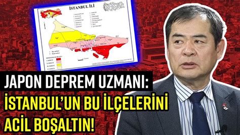 JAPON DEPREM UZMANI MORİWAKİDEN İSTANBUL İÇİN UYARI BU İLÇELERİ ACİL