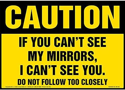 Caution If You Can T See My Mirrors I Can T See You Sign 5 Pk J J Keller