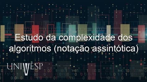 Projeto E An Lise De Algoritmos Estudo Da Complexidade Dos Algoritmos