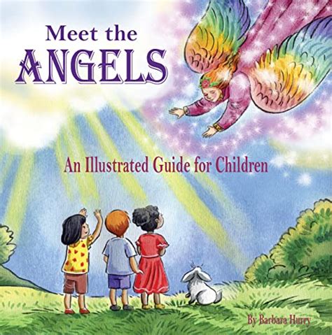 Meet the Angels: An Illustrated Guide for Children by Barbara Hurry ...