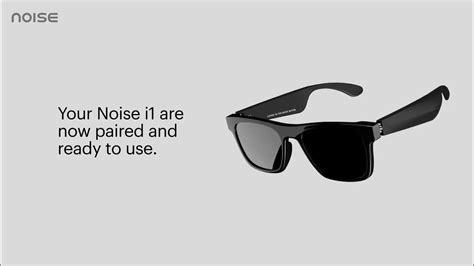 Noise I1 Smart Glasses How To Use Youtube