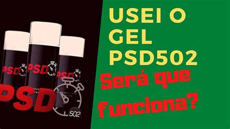 Gel PSD502 Funicona? Como Usar Gel PSD502? Como Comprar Gel PSD502 ...