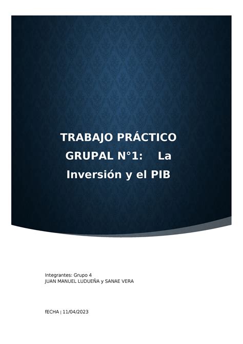 TP Grupo 4 N1 Macroeconomía TRABAJO PRÁCTICO GRUPAL N1 La