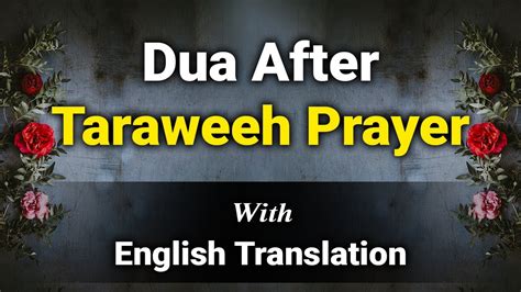 Dua E Taraweeh In English Tasbeeh Taraweeh Dua For Taraweeh Prayer Taraweeh Dua After 4