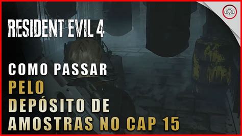 Resident Evil 4 Remake Como passar pelo depósito de amostras no Cap 15