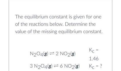 Solved The Equilibrium Constant Is Given For One Of The Chegg