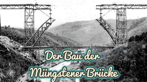 Der Bau der Müngstener Brücke YouTube