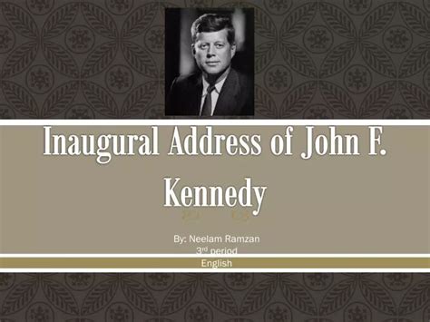 PPT - Inaugural Address of John F. Kennedy PowerPoint Presentation ...