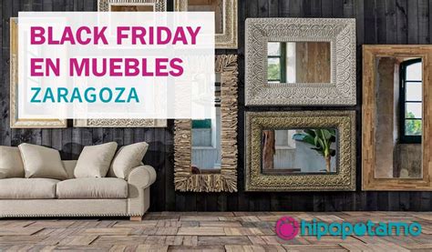 Black Friday Muebles Zaragoza Y Lleida