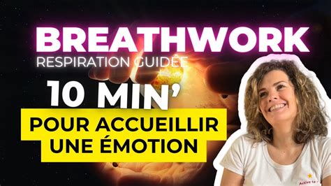 Breathwork Et Respiration Pour Accueillir Une Motion Exercice De