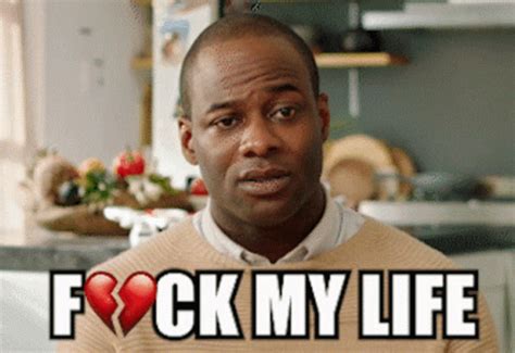 Fml Fuck My Life Fml Fuck My Life Fck My Life Discover Share GIFs