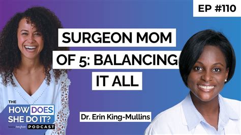 Ep 111 Dr Erin King Mullins From Surgeon To CEO Thriving As A Mom