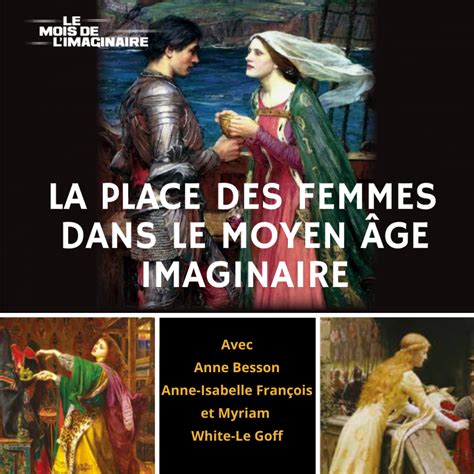 Table Ronde Sur La Place Des Femmes Dans Le Moyen Ge Imaginaire