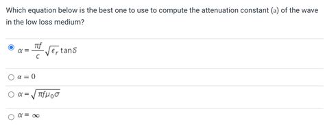 Solved What Is The Attenuateon Constant A Of The Wave In The Medium