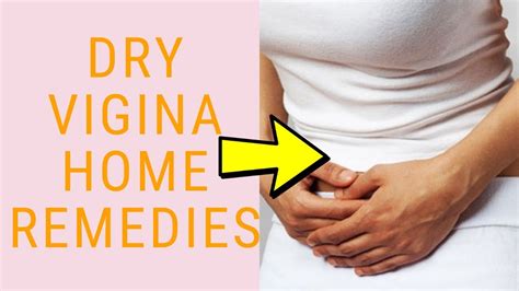 Dry Vigina Home Remedies How To Get Rid Of Vaginal Dryness │ Vaginal Dryness Home Remedies