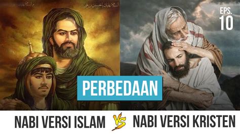 Perbedaan Nabi Versi Islam Dan Nabi Versi Kristen YouTube